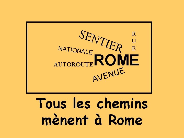 SEN T NATIONA L E AUTOROUTE IER R U E ROME E U EN