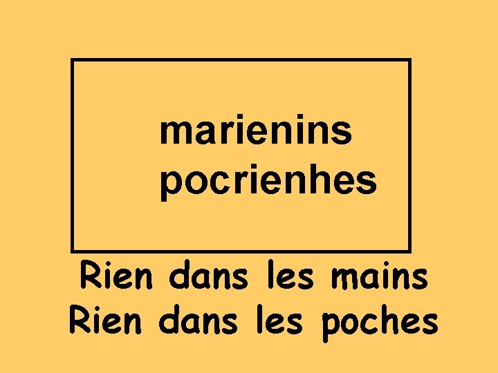 marienins pocrienhes Rien dans les mains Rien dans les poches 