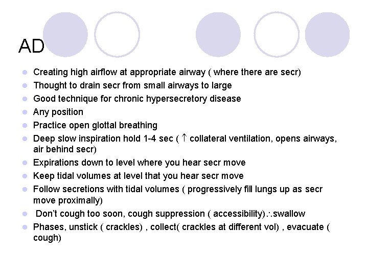 AD l l l Creating high airflow at appropriate airway ( where there are