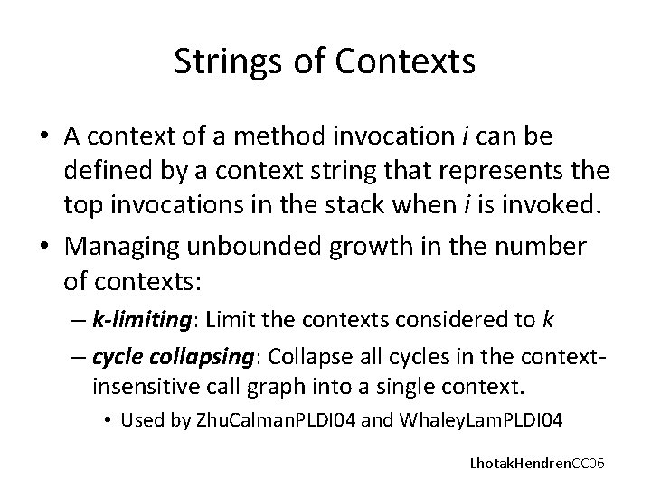 Strings of Contexts • A context of a method invocation i can be defined