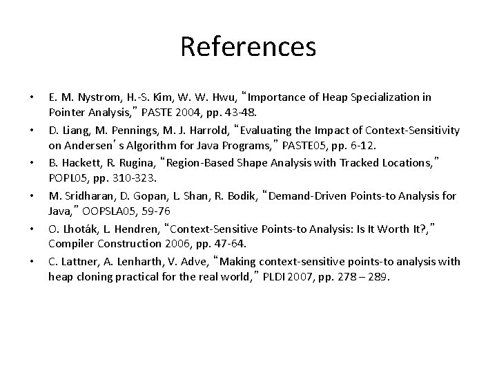 References • • • E. M. Nystrom, H. -S. Kim, W. W. Hwu, “Importance