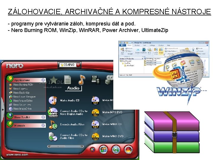 ZÁLOHOVACIE, ARCHIVAČNÉ A KOMPRESNÉ NÁSTROJE - programy pre vytváranie záloh, kompresiu dát a pod.