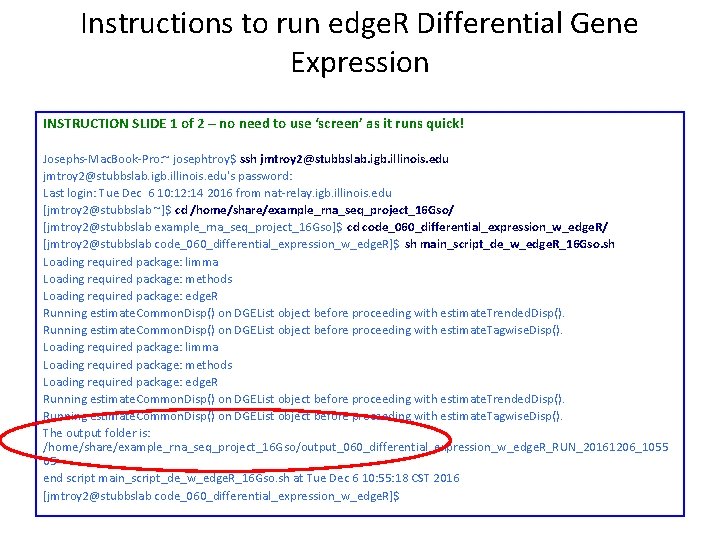 Instructions to run edge. R Differential Gene Expression INSTRUCTION SLIDE 1 of 2 –