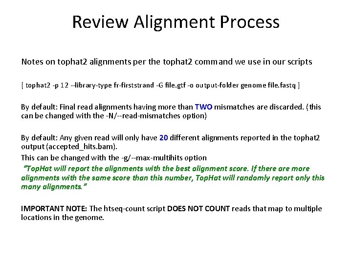 Review Alignment Process Notes on tophat 2 alignments per the tophat 2 command we