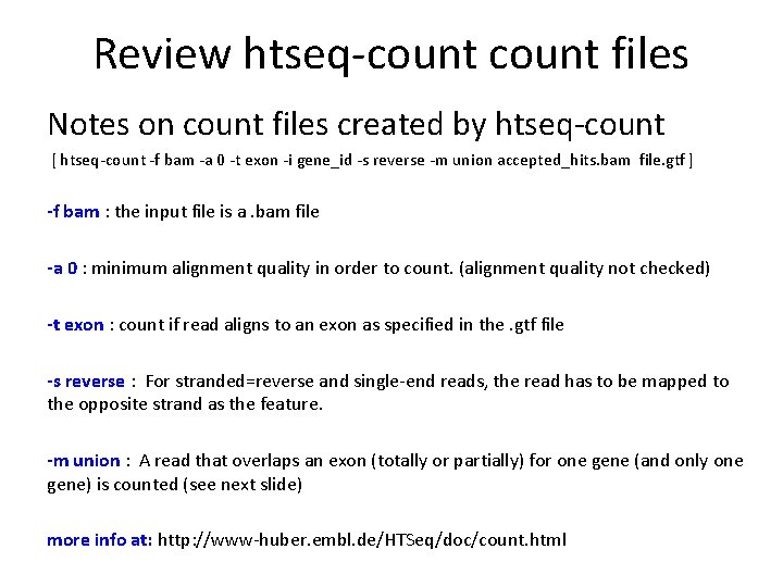 Review htseq-count files Notes on count files created by htseq-count [ htseq-count -f bam