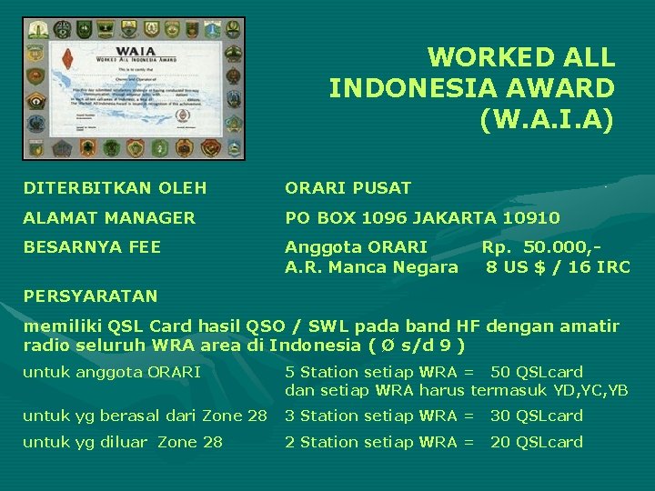 WORKED ALL INDONESIA AWARD (W. A. I. A) DITERBITKAN OLEH ORARI PUSAT ALAMAT MANAGER