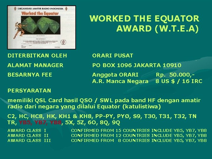 WORKED THE EQUATOR AWARD (W. T. E. A) DITERBITKAN OLEH ORARI PUSAT ALAMAT MANAGER