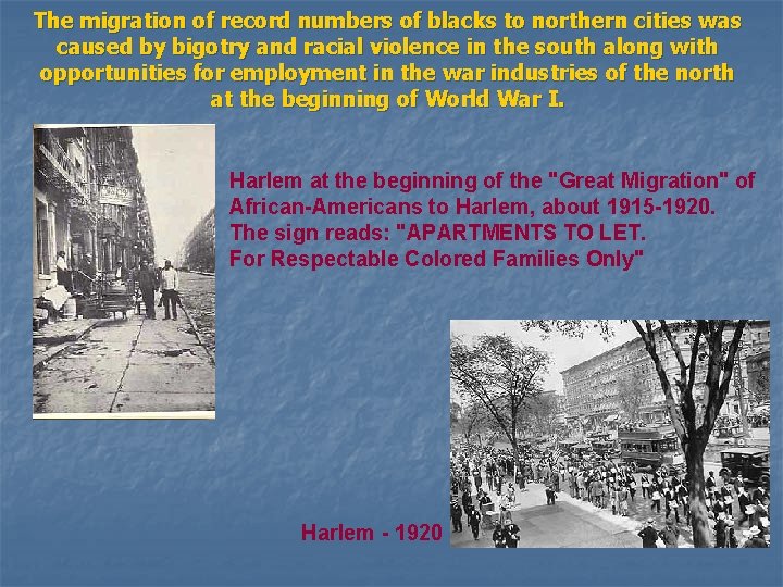 The migration of record numbers of blacks to northern cities was caused by bigotry