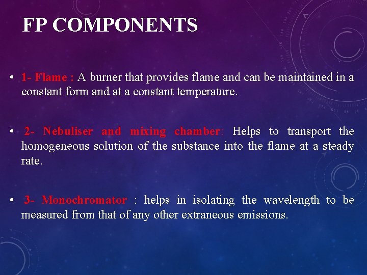 FP COMPONENTS • 1 - Flame : A burner that provides flame and can