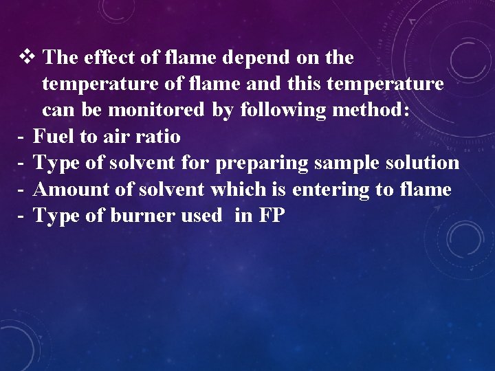 v The effect of flame depend on the temperature of flame and this temperature