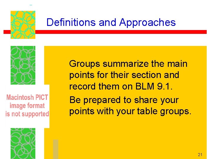 Definitions and Approaches Groups summarize the main points for their section and record them