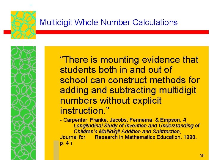 Multidigit Whole Number Calculations “There is mounting evidence that students both in and out
