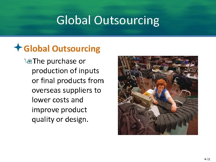 Global Outsourcing ªGlobal Outsourcing 9 The purchase or production of inputs or final products