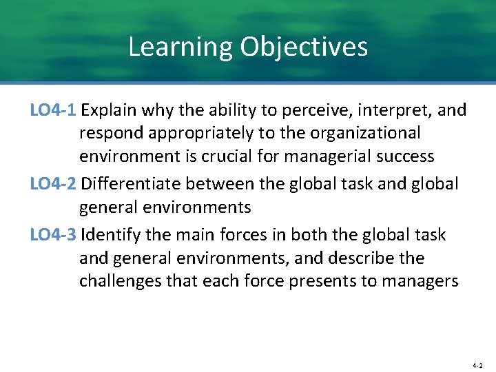 Learning Objectives LO 4 -1 Explain why the ability to perceive, interpret, and respond
