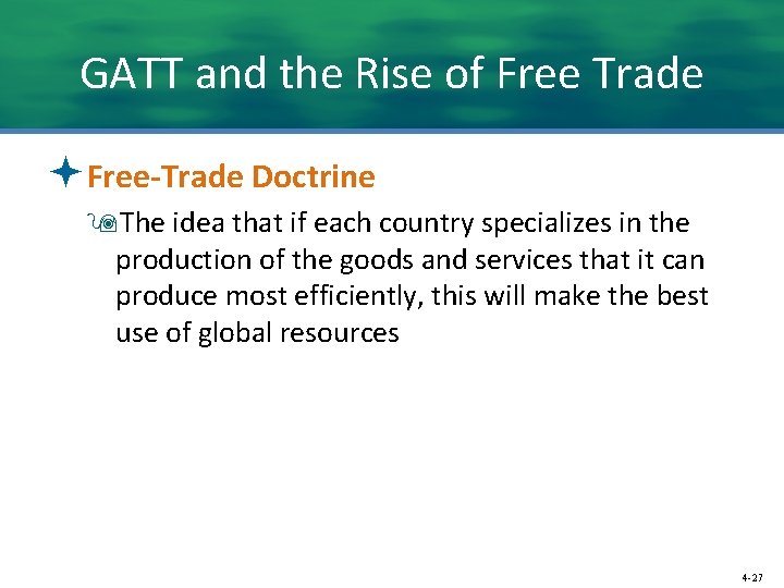 GATT and the Rise of Free Trade ªFree-Trade Doctrine 9 The idea that if