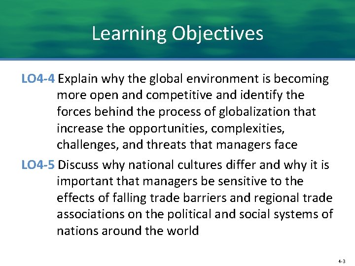 Learning Objectives LO 4 -4 Explain why the global environment is becoming more open