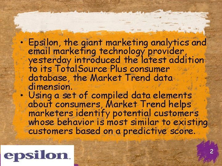  • Epsilon, the giant marketing analytics and email marketing technology provider, yesterday introduced