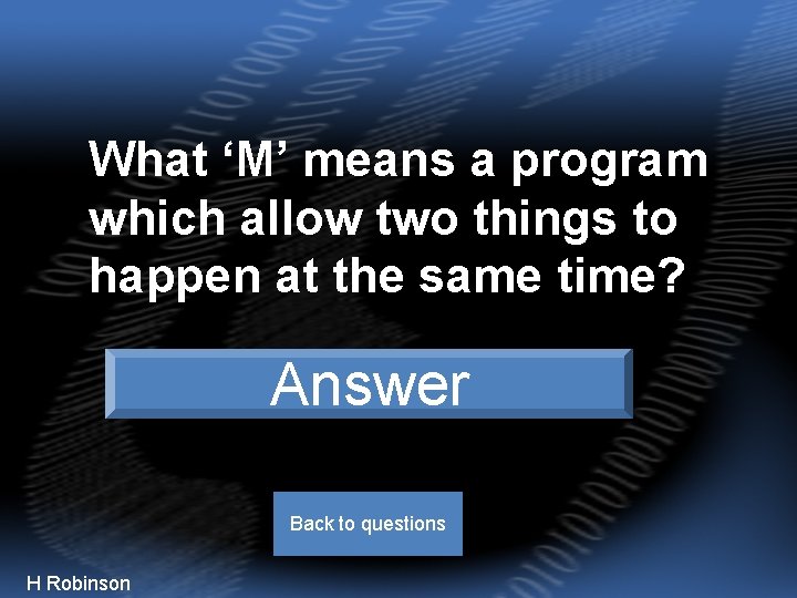 What ‘M’ means a program which allow two things to happen at the same