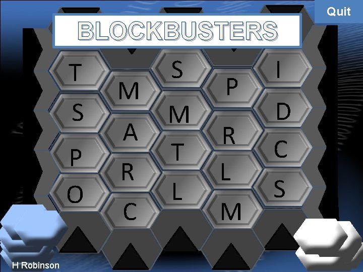 BLOCKBUSTERS T S P O H Robinson M A R C S M T