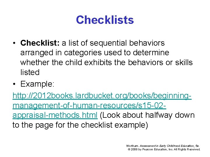 Checklists • Checklist: a list of sequential behaviors arranged in categories used to determine