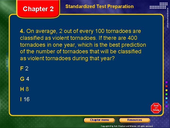 Chapter 2 Standardized Test Preparation 4. On average, 2 out of every 100 tornadoes