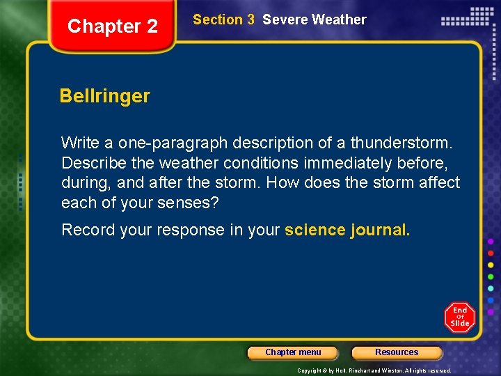 Chapter 2 Section 3 Severe Weather Bellringer Write a one-paragraph description of a thunderstorm.