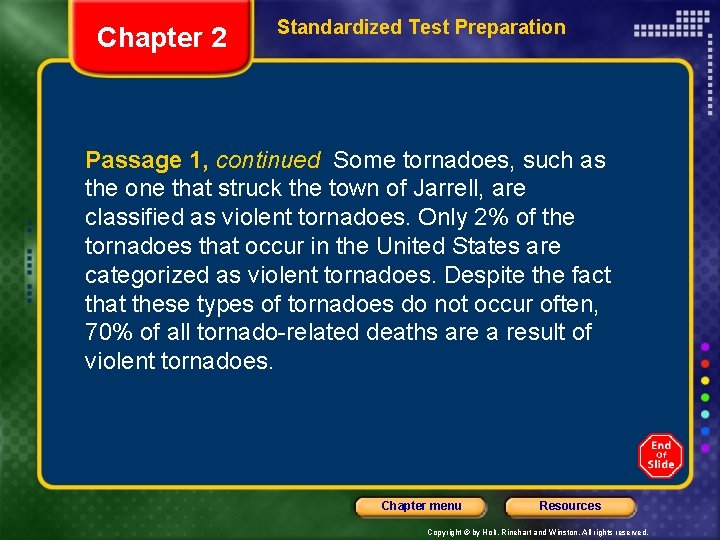 Chapter 2 Standardized Test Preparation Passage 1, continued Some tornadoes, such as the one