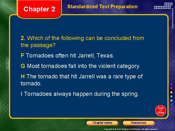 Chapter 2 Standardized Test Preparation 2. Which of the following can be concluded from