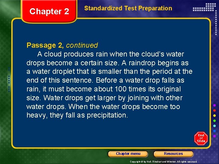 Chapter 2 Standardized Test Preparation Passage 2, continued A cloud produces rain when the