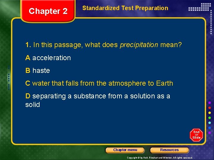 Chapter 2 Standardized Test Preparation 1. In this passage, what does precipitation mean? A