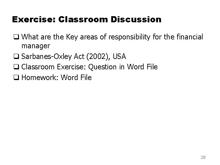 Exercise: Classroom Discussion q What are the Key areas of responsibility for the financial