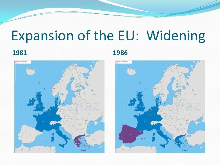 Expansion of the EU: Widening 1981 1986 