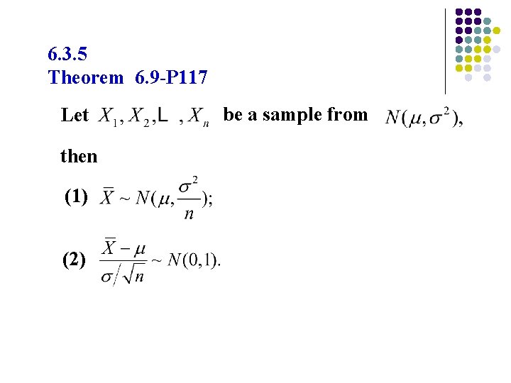 6. 3. 5 Theorem 6. 9 -P 117 Let then (1) (2) be a