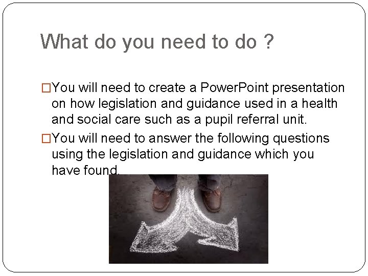 What do you need to do ? �You will need to create a Power.