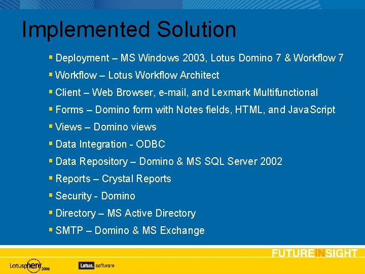 Implemented Solution Deployment – MS Windows 2003, Lotus Domino 7 & Workflow 7 Workflow