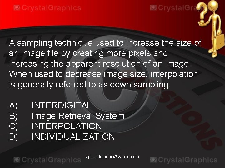 A sampling technique used to increase the size of an image file by creating