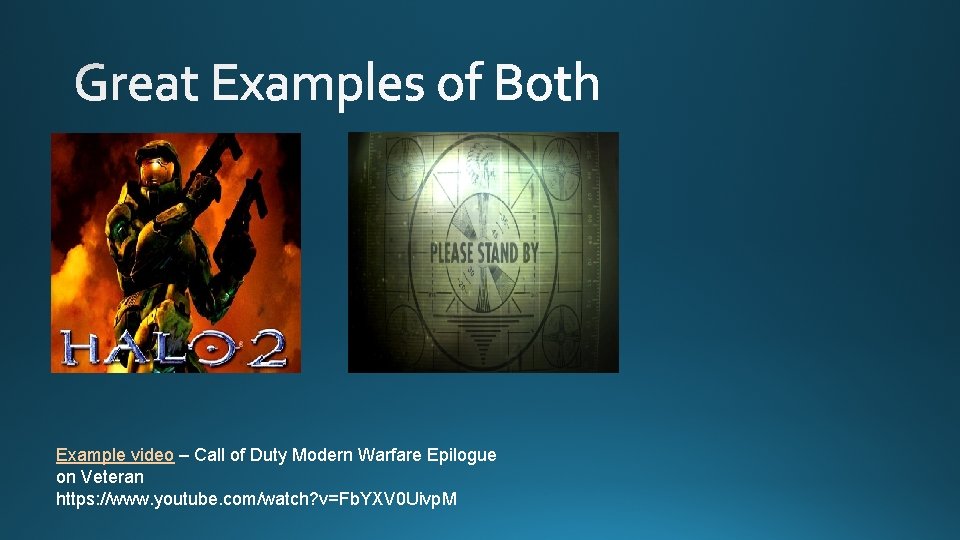 Example video – Call of Duty Modern Warfare Epilogue on Veteran https: //www. youtube.