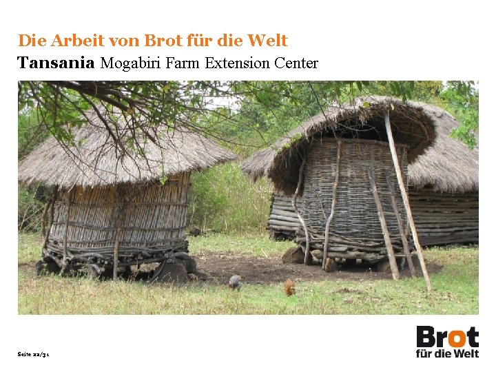 Die Arbeit von Brot für die Welt Tansania Mogabiri Farm Extension Center Seite 22/31
