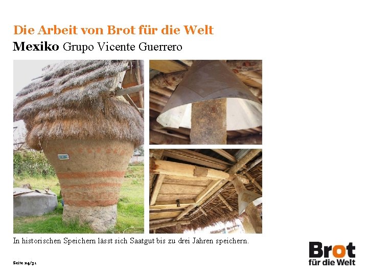 Die Arbeit von Brot für die Welt Mexiko Grupo Vicente Guerrero In historischen Speichern