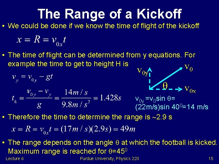 The Range of a Kickoff • We could be done if we know the The Range of a Kickoff • We could be done if we know the