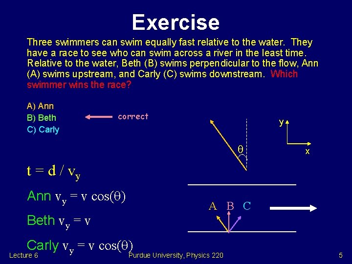 Exercise Three swimmers can swim equally fast relative to the water. They have a Exercise Three swimmers can swim equally fast relative to the water. They have a