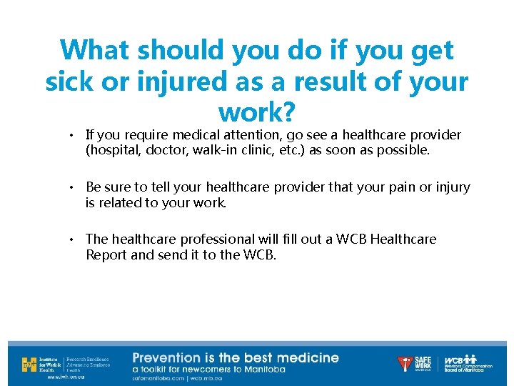 What should you do if you get sick or injured as a result of
