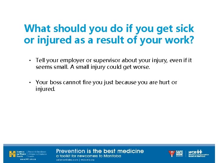 What should you do if you get sick or injured as a result of