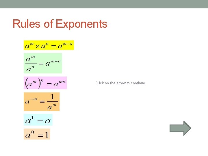 Rules of Exponents Click on the arrow to continue. Rules of Exponents Click on the arrow to continue.