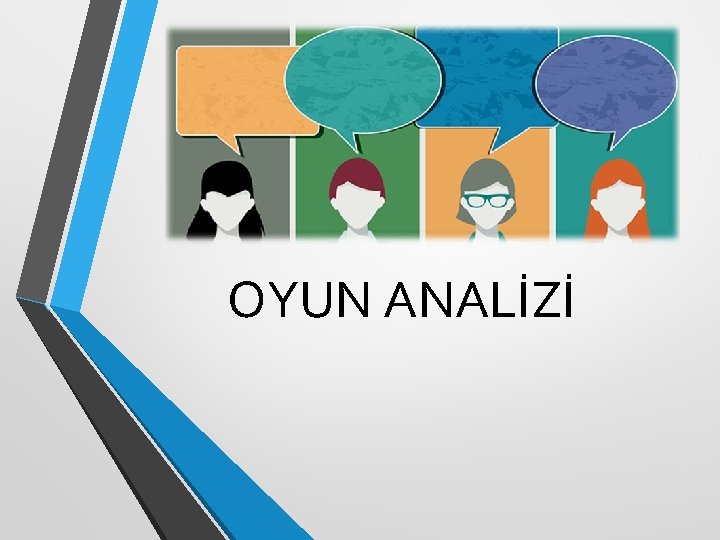 OYUN ANALİZİ 