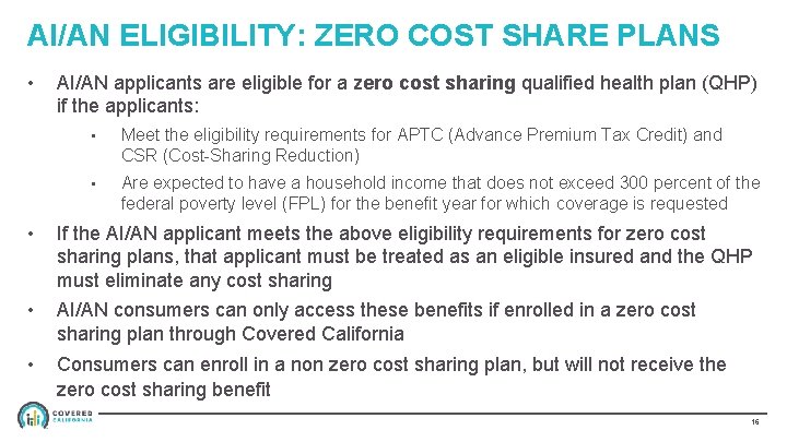 AI/AN ELIGIBILITY: ZERO COST SHARE PLANS • AI/AN applicants are eligible for a zero
