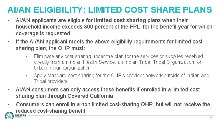AI/AN ELIGIBILITY: LIMITED COST SHARE PLANS • AI/AN applicants are eligible for limited cost
