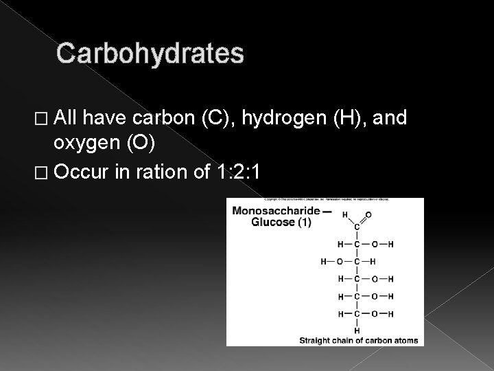 Carbohydrates � All have carbon (C), hydrogen (H), and oxygen (O) � Occur in