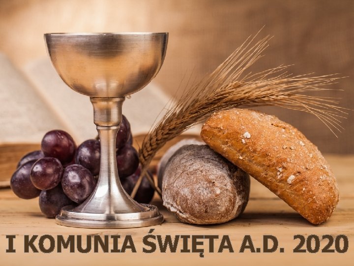 I KOMUNIA ŚWIĘTA A. D. 2020 