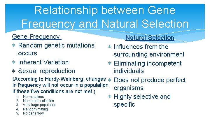 Relationship between Gene Frequency and Natural Selection Gene Frequency ∗ Random genetic mutations occurs